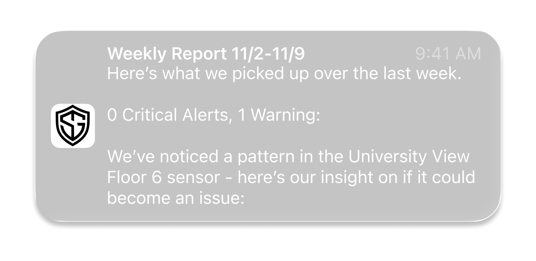 Example weekly report: no critical alerts, one warning, and an insight about a sensor on University View Floor 6.